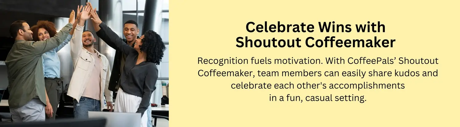 CoffeePals Shoutout Coffeemaker program